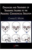 Diagnosis and Treatment of Traumatic Injuries to the Pediatric Craniofacial Skeleton