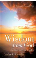 Wisdom From God-Meditations From Carolyn