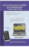 READY, CLICK, WIN! How to Find, Enter and Win Online Sweepstakes