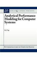 Analytical Performance Modeling for Computer Systems: (Synthesis Lectures on Computer Science)