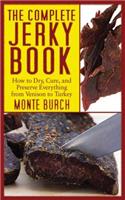 The Complete Jerky Book: How to Dry, Cure, and Preserve Everything from Venison to Turkey(English)