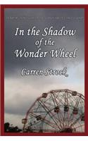 In the Shadow of the Wonder Wheel