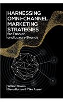 Harnessing Omni-Channel Marketing Strategies for Fashion and Luxury Brands