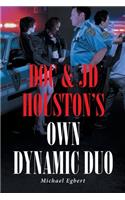 Doc and JD Houston's Own Dynamic Duo