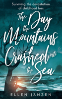 Day the Mountains Crashed into the Sea