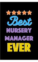 Best Nursery Manager Evers Notebook - Nursery Manager Funny Gift