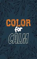 Color for Calm: Stress Relieving Creative Fun Drawings for Grownups & Teens to Reduce Anxiety & Relax, 14 Motivating & Creative Art Activities, Creative Activities 