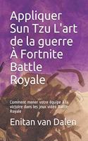 Appliquer Sun Tzu L'art de la guerre À Fortnite Battle Royale