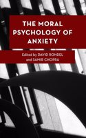 Moral Psychology of Anxiety