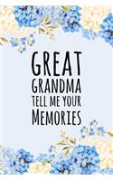 Great Grandma Tell Me Your Memories: Prompted Questions Keepsake Mini Autobiography Floral Notebook/Journal