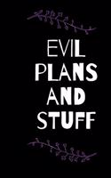 Evil plans and stuff notebook, journal, funny notebook for adults blank lined journal