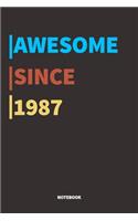 Awesome Since 1987 Notebook Journal: Lined Notebook / Journal Gift, 120 Pages, 6x9, Soft Cover, Matte Finish