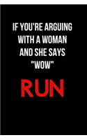 If You're Arguing with a Woman and She Says 