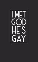 I Met God He's Gay