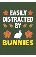 Easily Distracted By Bunnies: Bunnies Lovers Funny Gifts Dot Grid Journal Notebook 6x9 120 Pages