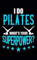 I Do Pilates What's Your Superpower