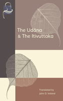 Udana & The Itivuttaka