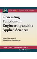 Generating Functions in Engineering and the Applied Sciences