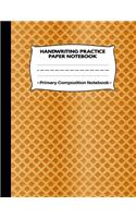 Handwriting Practice Paper Notebook Primary Composition Notebook: Delicious Waffles Dotted Writing Sheet Workbook For Preschool and Kindergarten, Grades K-4