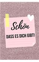 Schön Dass Es Dich Gibt!: A5 Notizbuch PUNKTIERT als Geschenkidee - Danke-Buch - Kleines Dankeschön - für beste Freunde, Familie, Eltern, Geschwister - zum Geburtstag
