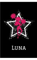 Luna Cheerleading Notebook: Cute Personalized Cheerleader Journal With Name For Girls
