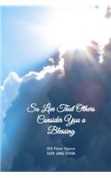 So Live That Others Consider You a Blessing Silver Lining Edition 2020 Planner Organizer