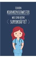 Ich bin Krankenschwester. Was sind deine Superkräfte?
