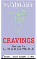 Summary of Cravings - Recipes for All the Food You Want to Eat by Chrissey Teigen & Adeena Sussman