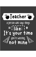 Teacher a person who says