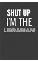 Shut Up I'm the Librarian