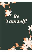 Be Yourself!