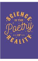 Science Is The Poetry Of Reality: Cute Scientist Quote 2020 Planner - Weekly & Monthly Pocket Calendar - 6x9 Softcover Organizer - For Teachers & Students Fans