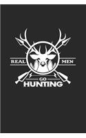 Real men go hunting: 6x9 Hunting - dotgrid - dot grid paper - notebook - notes