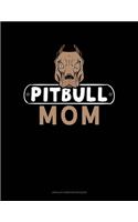 Pitbull Mom: Unruled Composition Book