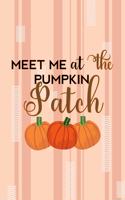 Meet Me At The Pumpkin Patch