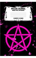 Wiccan Journal Magic Spell Notebook 55 Sheets/110 Pages: Wiccan Logbook Notebook Keep Track Of Your Ritual Spells Perfect Gift For Wicca Casters, Magic Casters, Halloween Spell Book Summoners