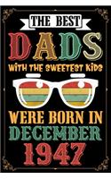 The Best Dads With The Sweetest Kids Were Born In December 1947