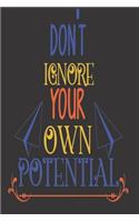 Don't Ignore Your Own Potential
