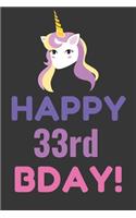 Happy 33rd Bday! Notebook Notebook: Lined Journal, 120 Pages, 6 x 9, Pink Unicorn Bday Gift Journal, Black Matte Finish