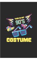 This Is My 90's Costume