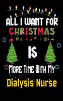 All I want for Christmas is more time with my Dialysis Nurse