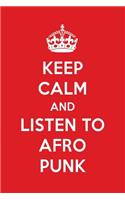 Keep Calm and Listen to Afro Punk: Afro Punk Designer Notebook