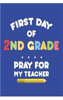 First Day of 2nd Grade Pray for My Teacher