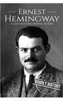 Ernest Hemingway: A Life From Beginning to End