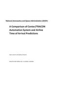 A Comparison of Center/Tracon Automation System and Airline Time of Arrival Predictions