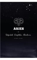 Aries Independent. Competitive. Adventurous: Aries Zodiac Blank Lines Journal Gift For Aries Person With Awesome Aries Horoscope Constellation, Astrology Gift.