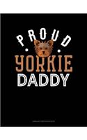 Proud Yorkie Daddy: Unruled Composition Book(1425 Unruled Composition Book)