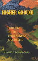 Higher Ground: Book One of the Critical Mass Chronicles