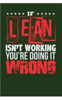 If Lean Isn't Working You're Doing it Wrong