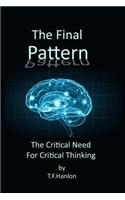 Final Pattern: The Critical Need for Critical Thinking